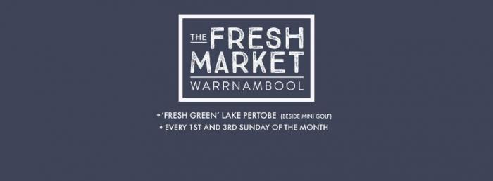The Fresh Market Warrnambool - 1st Sunday The Fresh Market Warrnambool - 1st Sunday
