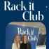 Rack it Club