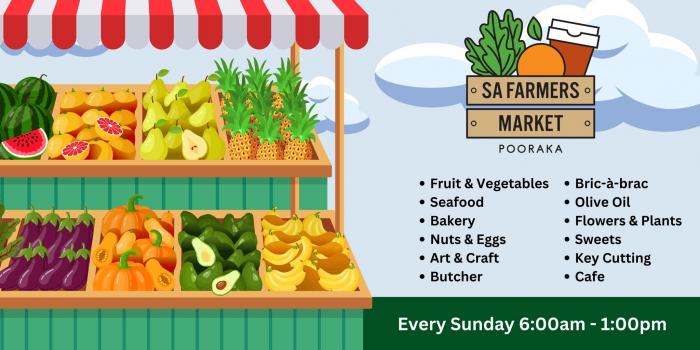 SA Farmers Market - Pooraka SA Farmers Market - Pooraka