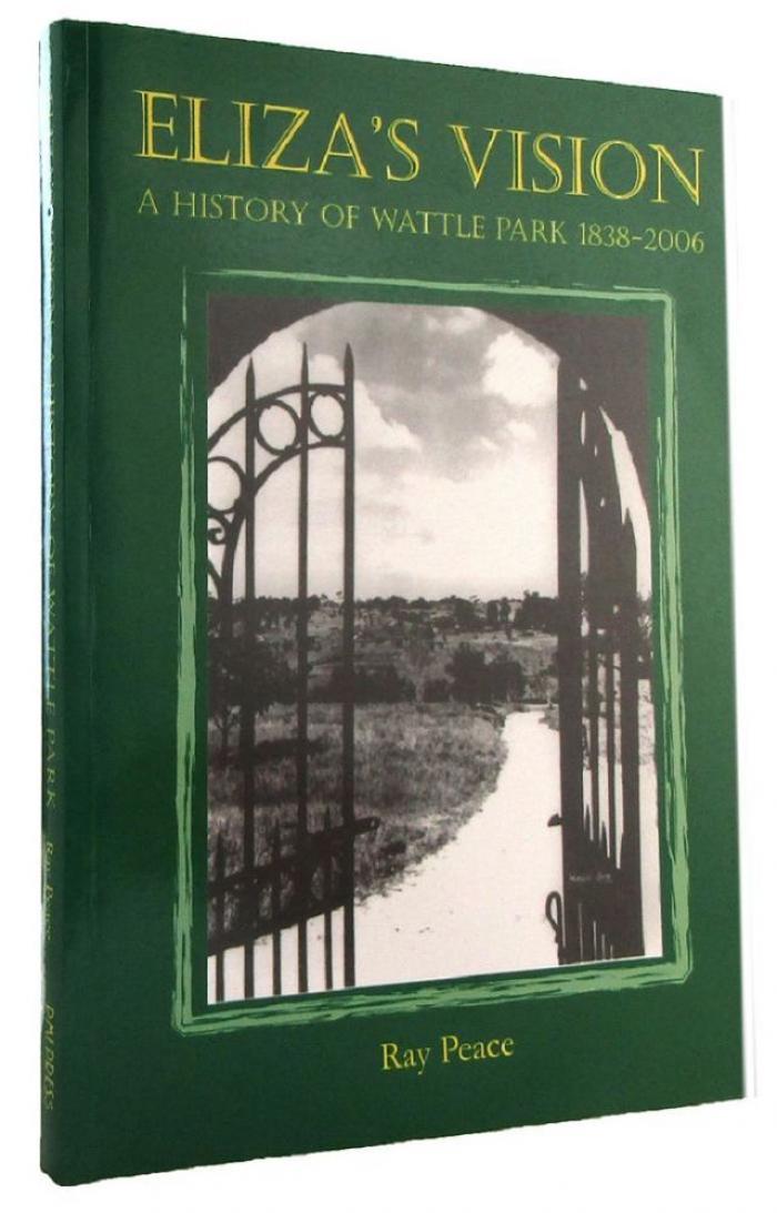 Eliza's Vision | A History of Wattle Park 1838-2006