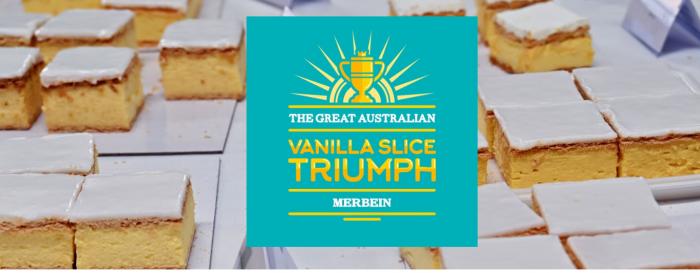 The Great Australian Vanilla Slice Triumph Merbein 2026 The Great Australian Vanilla Slice Triumph Merbein 2026