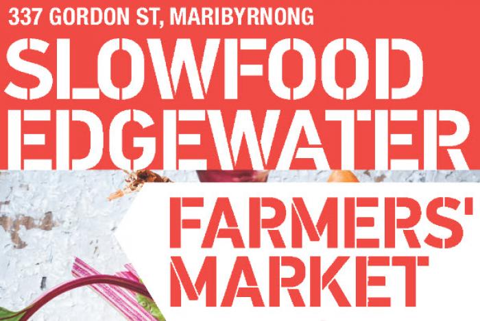 Slow Food Edgewater Farmers' Market - Maribyrnong