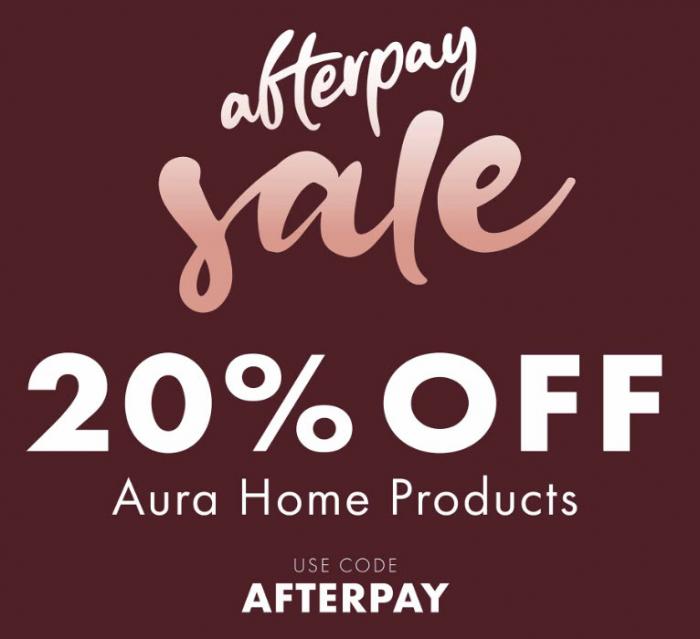 Aura Home: AfterPay Sale 20% Off