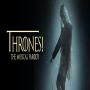 Thrones Musical Parody