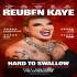 Reuben Kaye | Hard To Swallow