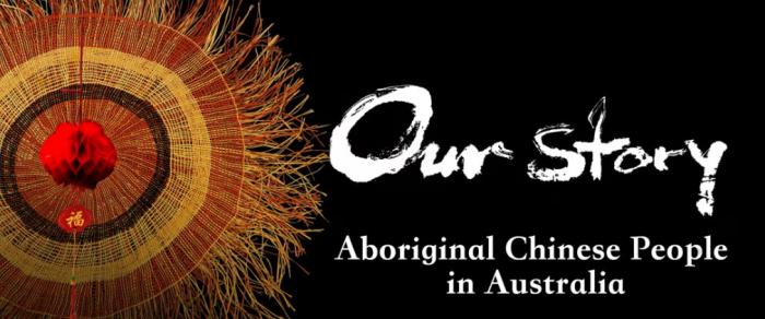 Our Story: Aboriginal-Chinese People in Australia Our Story: Aboriginal-Chinese People in Australia