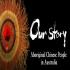 Our Story: Aboriginal-Chinese People in Australia 