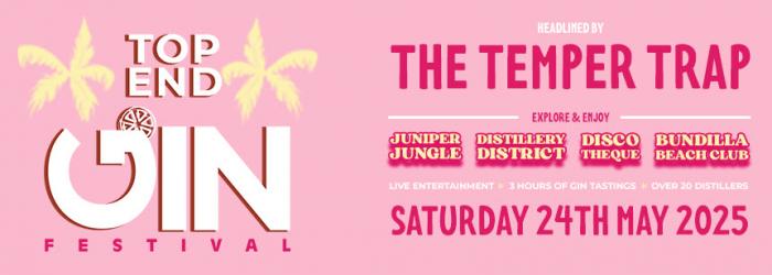 Top End Gin Festival 2025 Top End Gin Festival 2025