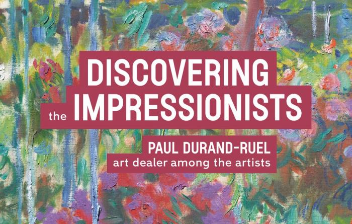 Discovering the Impressionists: Paul Durand-Ruel