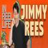 View Jimmy Rees | In Reel Life