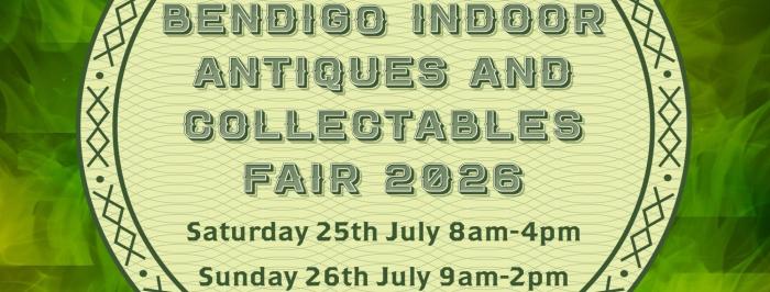 Bendigo Indoor Antiques & Collectables Fair 2026