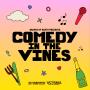 View Comedy in the Vines