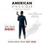 View American Psycho | The Musical View American Psycho | The Musical