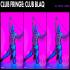 View Club Fringe : Club Blaq