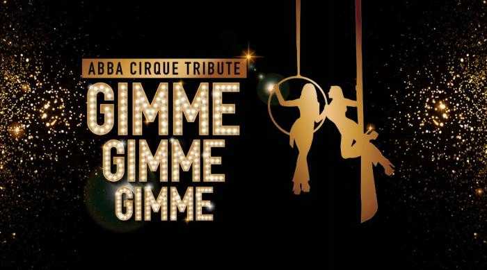 Gimme Gimme Gimme | ABBA Cirque Tribute