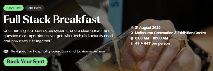 Full Stack Breakfast: Fine Food Australia's Hospitality Networking Event