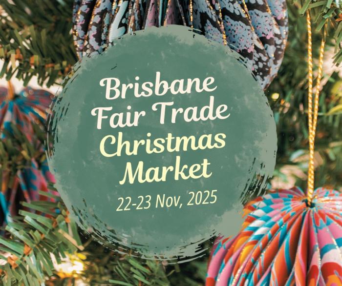 Brisbane Fair Trade Christmas Market 2025