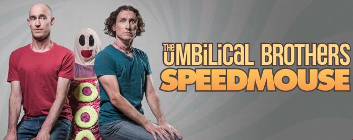 The Umbilical Brothers - Speedmouse The Umbilical Brothers - Speedmouse