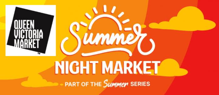 Summer Night Market @ Queen Victoria Market Summer Night Market @ Queen Victoria Market