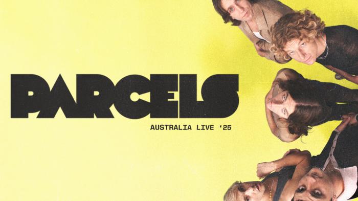 Parcels | Australia Live '25 Parcels | Australia Live '25