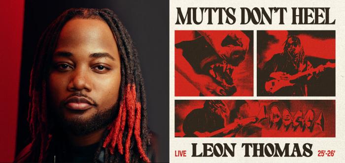 Leon Thomas | Mutts Don't Heel Tour 2026 Leon Thomas | Mutts Don't Heel Tour 2026