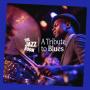 View The Jazz Room: Tribute To The Blues View The Jazz Room: Tribute To The Blues