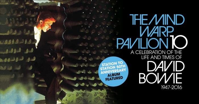 The Mind Warp Pavilion 10 - Celebrating David Bowie The Mind Warp Pavilion 10 - Celebrating David Bowie