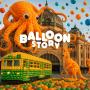 Balloon Story - Tix Now On Sale